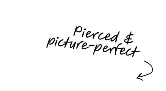 Pierced & picture perfect